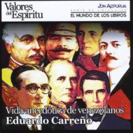 Vida Anecda3tica De Venezolanos De Eduardo Carrean