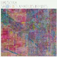 HAUSCHKA/Salon Des Amateurs Remixes