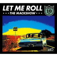 THE MACKSHOW/Let Me Roll
