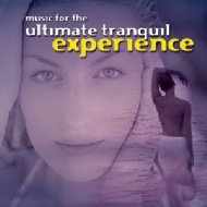 Various/Ultimate Tranquil Experience