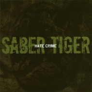 SABER TIGER/Hate Crime (+dvd)