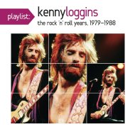 Playlist: Kenny Loggins The Rock `n`Roll Years.1979-1988