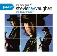 Stevie Ray Vaughan/Playlist The Very Best Of Stevie Ray Vaughan