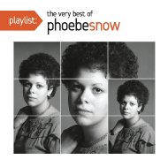Phoebe Snow/Playlist The Very Best Of Phoebe Snow