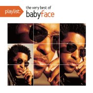 Playlist: The Very Best Of Babyface