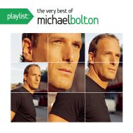 Michael Bolton/Playlist The Very Best Of Michael Bolton