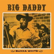 Bukka White/Big Daddy (180g)