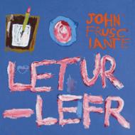 John Frusciante/Letur - Lefr