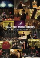 Ciao! THE MOONRIDERS Live 2011