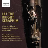 Baroque Classical/Let The Bright Seraphim C. monks / Armonico Consort A. m.thomas(S) Steele-perkins(T