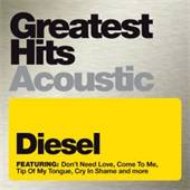 Diesel/Greatest Hits Acoustic