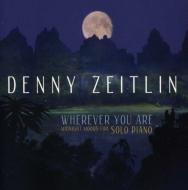 Denny Zeitlin/Wherever You Are Midnight Moods For Solo Piano