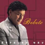 Bebeto (Bebeto Castilho)/Espelho Meu (Rmt)