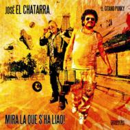 Jose El Chatarra/Mira La Que S'ha Liao!