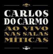 Carlos Do Carmo/Ao Vivo Nas Salas Miticas