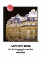 Every Little Thing 15th Anniversary Concert Tour 2011`2012 ORDINARY