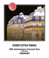 Every Little Thing/Every Little Thing 15th Anniversary Concert Tour 2011-2012 Ordinary