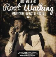 Walker Derrick/Root Walking