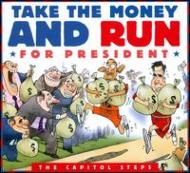 Capitol Steps/Take The Money �� Run For President (Digi)