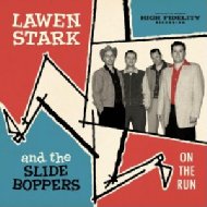 Lawen Stark / Slide Boppers/On The Run