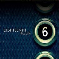Eighteenth Hour/6