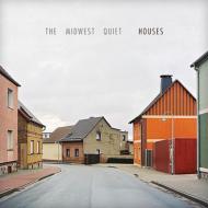 Midwest Quiet/Houses