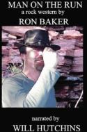Ron Baker/Man On The Run