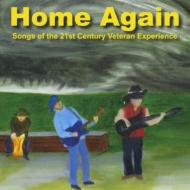 Home Again: Songs Of The 21st Century Veteran Experience