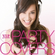 Vip Presents Party Covers