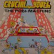 Crucial Youth/Posi Machine (Ltd)