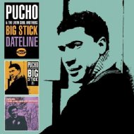 Pucho  His Latin Soul Brothers/Big Stick / Dateline