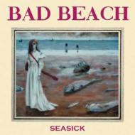 Bad Beach/Seasick - Songs From The Deep