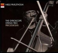 Niels Praestholm/Gyroscope String Trio Precessions