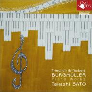 ブルクミュラー、ノルベルト（1810-1836）/Piano Sonata Etc： 佐藤卓史 +f. burgmuller： 25 Etudes