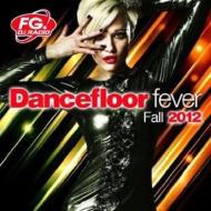 Various/Dancefloor Fever Fall 2012