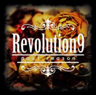 Revolution9/Past Reason