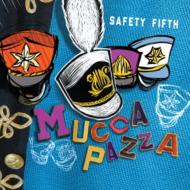 Mucca Pazza/Safety Fifth