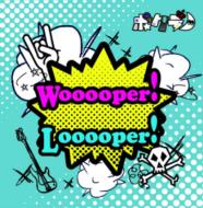 Wooooper!looooper!