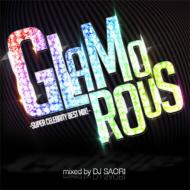 DJ SAORI/Glamorous -super Celebrity Best Mix!