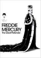 Great Pretender / Freddie Mercury: NC[ tfB }[L_b `ؗȂ鐶U`