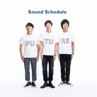 Sound Schedule/Future (+dvd)
