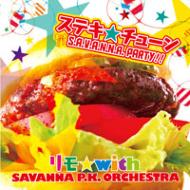 ���� with SAVANNA P. K. ORCHESTRA/���ƥ� ���塼�� -s. a.v. a.n. n.a. Party!!-