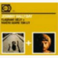Johnny Hallyday/Flagrant Delit / Riviere Ouvre Ton Lit (2 For 1)