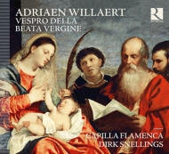 ヴィラールト、アドリアン（c.1490-1562）/Vespro Della Beata Vergine： Snellings / Capilla Flamenca
