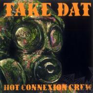 HOT CONNEXION CREW/Take Dat