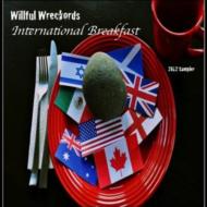 Various/Willful Wreckords： International Breakfast