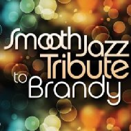 Smooth Jazz Tribute To Brandy