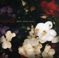 Never Shout Never/Verite -ep-