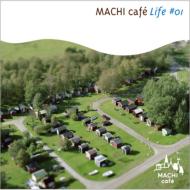 MACHI cafe Life #1