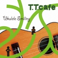 Tt Cafe/Ukulele Smiling